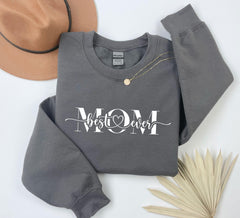 Best Ever Mom Sweatshirt, Gift Mothers Day Mama Sweatshirt ,Best Evet Mama Hoodie, Mothers Day Gift, Pregnancy Sweater, Gift for Mom