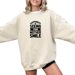 Happiness is Seeing Your Mother Smile Sweatshirt, Gift Mothers Day Sweatshirt ,Cat Mom Sweatshirt and Hoodie, Mom Day Sweater, Gift for Mom