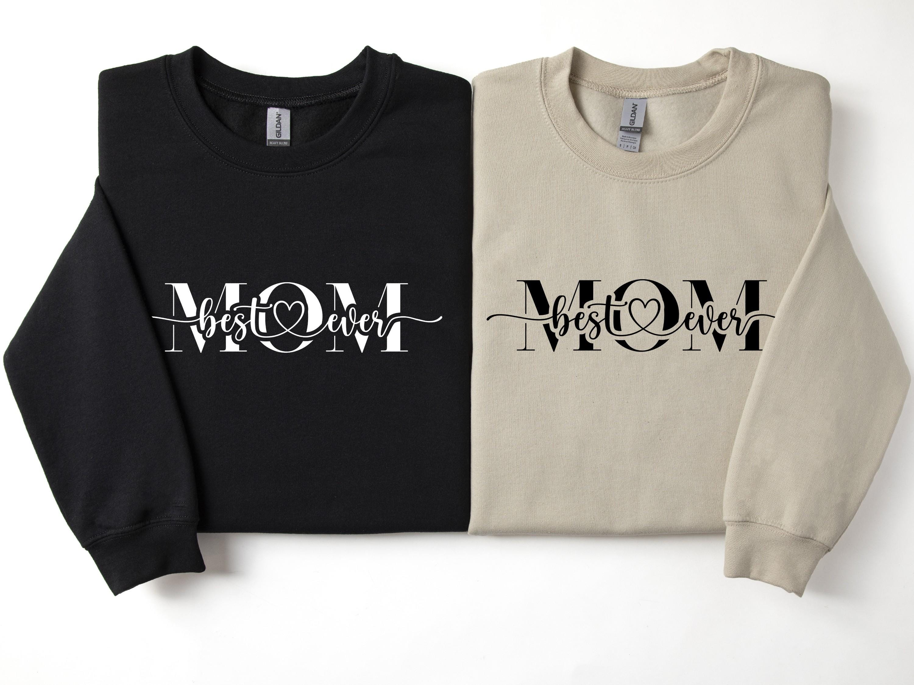 Best Ever Mom Sweatshirt, Gift Mothers Day Mama Sweatshirt ,Best Evet Mama Hoodie, Mothers Day Gift, Pregnancy Sweater, Gift for Mom