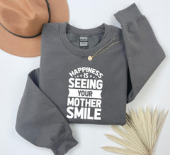 Happiness is Seeing Your Mother Smile Sweatshirt, Gift Mothers Day Sweatshirt ,Cat Mom Sweatshirt and Hoodie, Mom Day Sweater, Gift for Mom