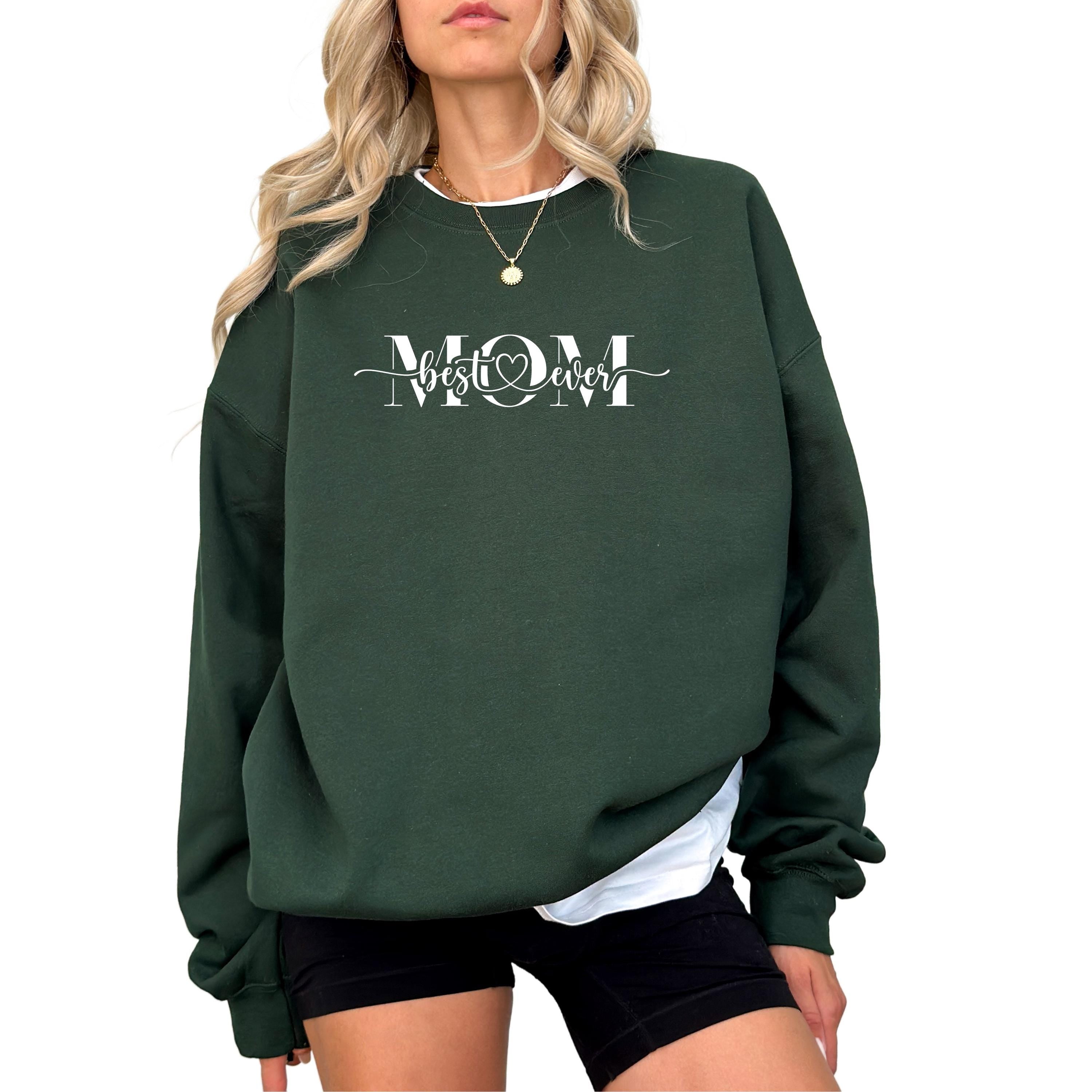 Best Ever Mom Sweatshirt, Gift Mothers Day Mama Sweatshirt ,Best Evet Mama Hoodie, Mothers Day Gift, Pregnancy Sweater, Gift for Mom