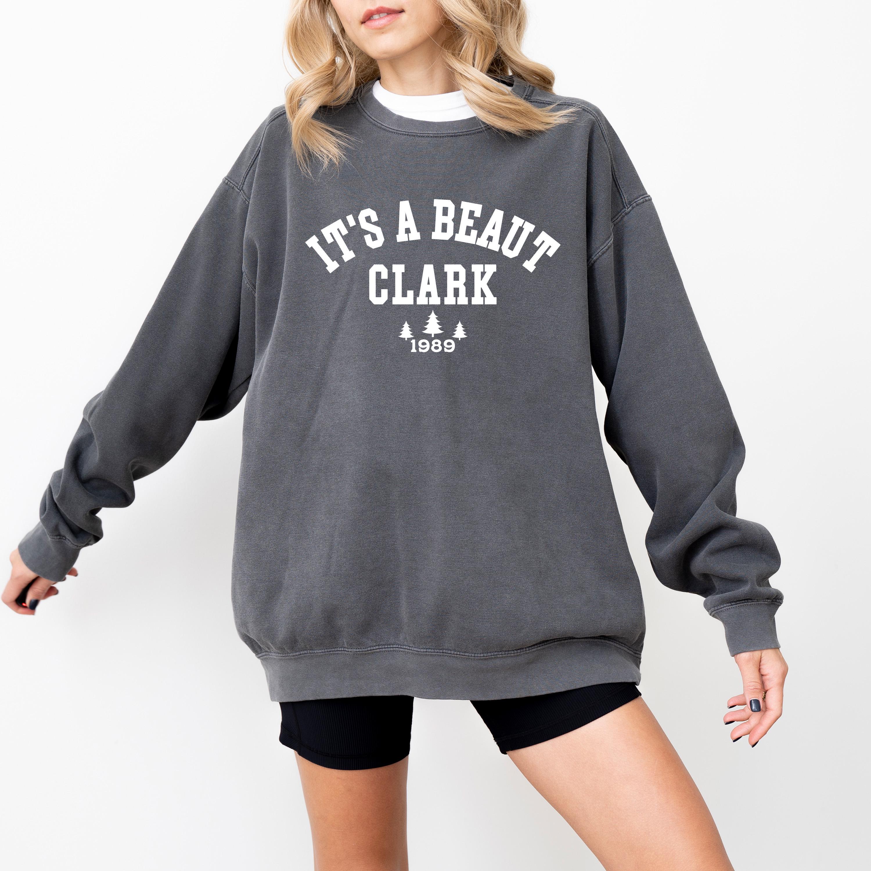 It's a Beaut Clark Sweatshirt