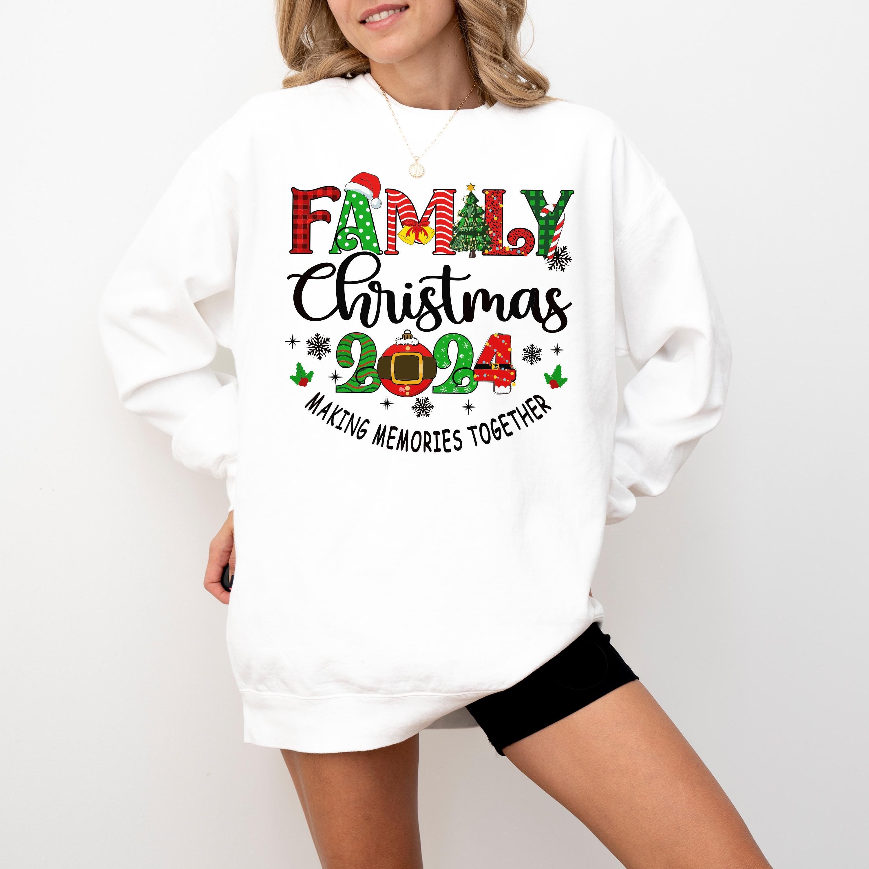 Family Christmas 2024 Making Memories Together Sweatshirt