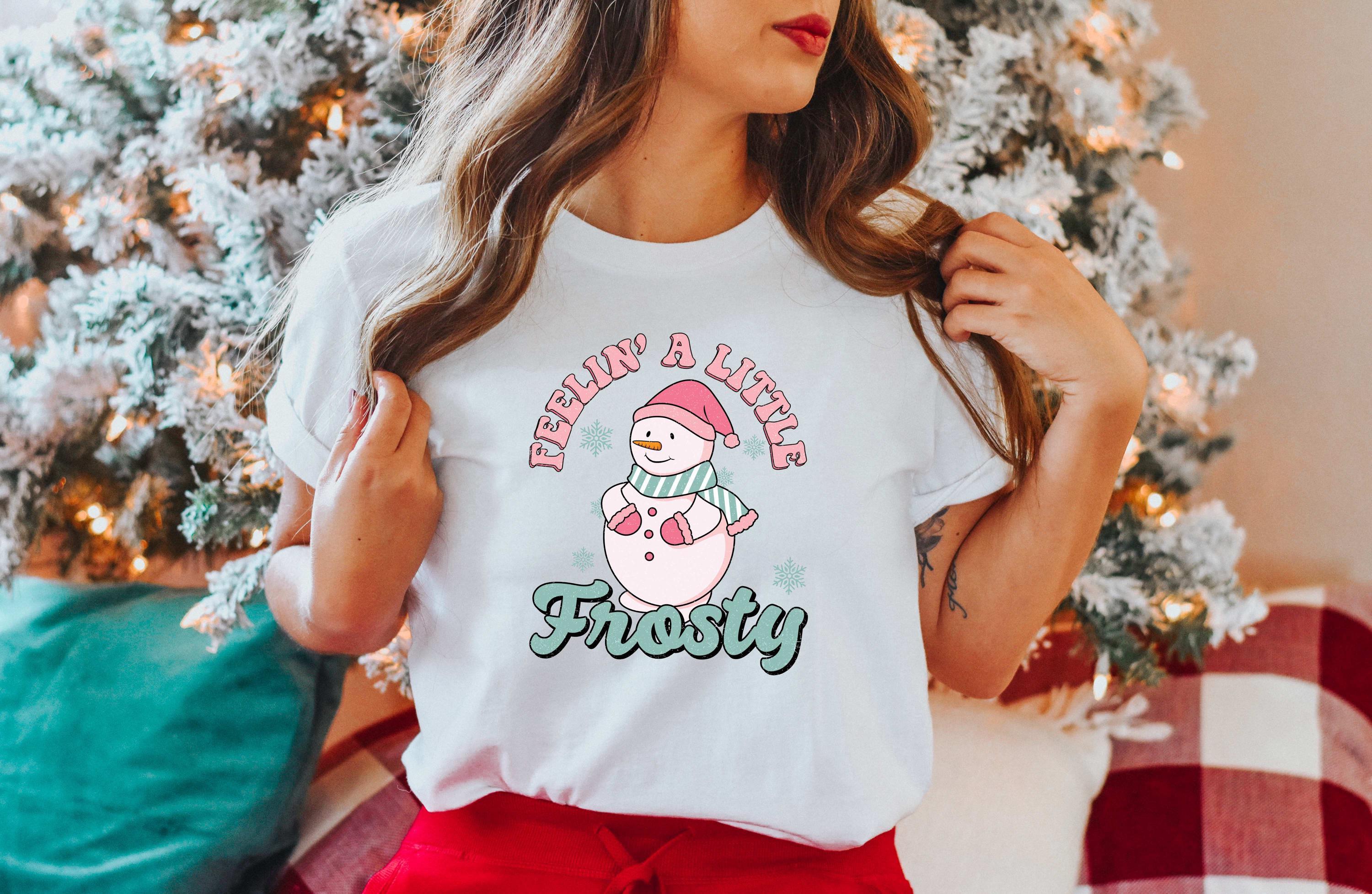 Christmas Feeling a Little Frosty  Shirt